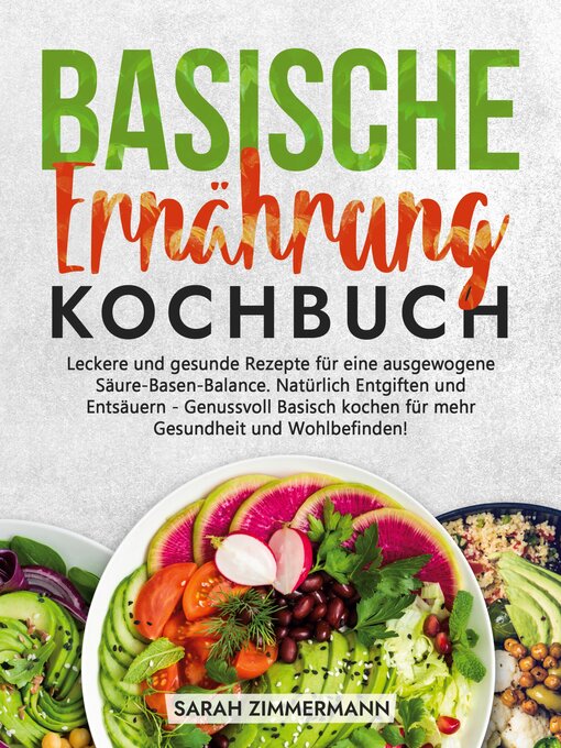 Title details for Basische Ernährung Kochbuch by Sarah Zimmermann - Available